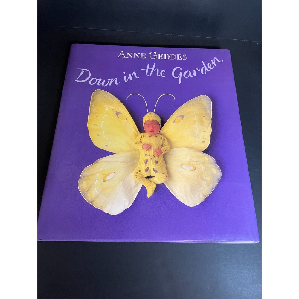 Down in the Garden by Anne Geddes (Cedco Publishing, 1996) Hardcover